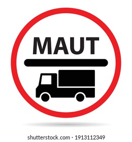 maut, toll for trucks, sign or symbol, vector illustration 