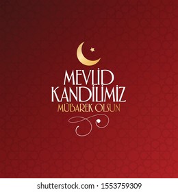 Mawlid Al Nabi, the birthday of the Prophet Muhammad greeting card. (Turkish: Mevlid Kandilimiz Mubarek Olsun.)