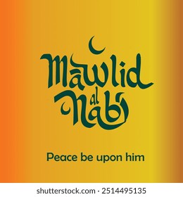 Mawlid AL Nabi typography, mawlid AL nabawi islamic calligraphy greetings (happy birthday to last prophet peace be upon him )