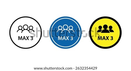 Max 3 people sign. People group icon set. Maximum 3 people symbol. People are not allowed more than three. Vector illustration