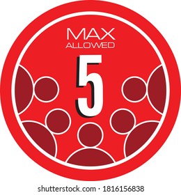 MAX  5 PERSON ALLOWED SIGN VECTOR ILLUSTRATION, Social Distance Sign - MAXIMUM 5 PERSON ALLOWED - ENTRACE STICKER