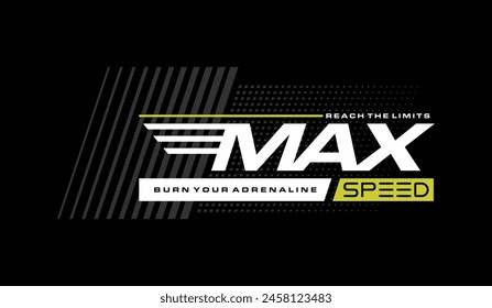 Max speed, abstract typography modern design slogan. Vector illustration graphics for print t shirt, apparel, background, poster, banner, postcard and or social media content.