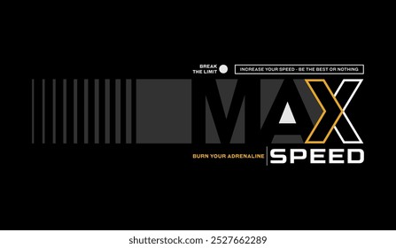 Max, Geschwindigkeit, Break-Limit, abstrakte Typografie modernes Design-Slogan. Vektorgrafiken für Print-T-Shirts, Bekleidung, Hintergrund, Poster, Banner, Postkarten und/oder Social-Media-Inhalte.
