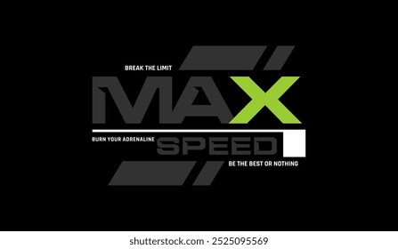 Max, Speed Corner, Break Limit, abstrakte Typografie modernes Design Slogan. Vektorgrafiken für Print-T-Shirts, Bekleidung, Hintergrund, Poster, Banner, Postkarten und/oder Social-Media-Inhalte.