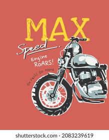 max speed slogan with motorcycle vector illustration