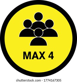 MAXIMUM 4 PEOPLE SIGN vector, KEEP SOCIAL DISTANCING, CONTENT - MAX 4 PERSON - PEOPLE NOT ALLOWED MORE THAN FOUR 