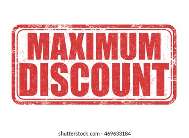 Maximum discount grunge rubber stamp on white background, vector illustration