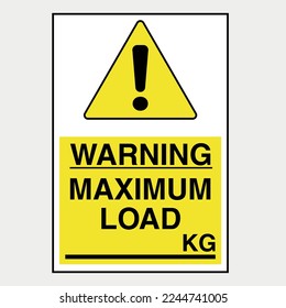 Maximum Loading warning Label Sign Vector illustration