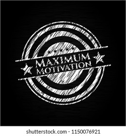 Maximum Motivation chalk emblem written on a blackboard