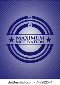 Maximum Motivation denim background