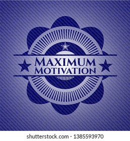 Maximum Motivation emblem with jean high quality background. Vector Illustration. Detailed.
