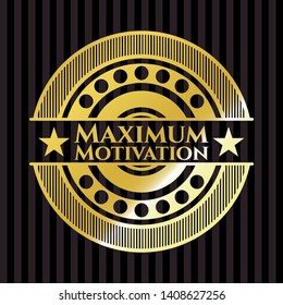 Maximum Motivation golden emblem. Vector Illustration. Detailed.