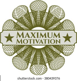 Maximum Motivation inside a money style rosette
