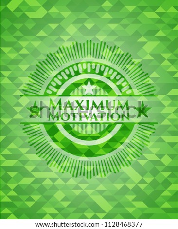 Maximum Motivation realistic green emblem. Mosaic background