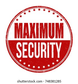 Maximum security grunge rubber stamp on white background, vector illustration