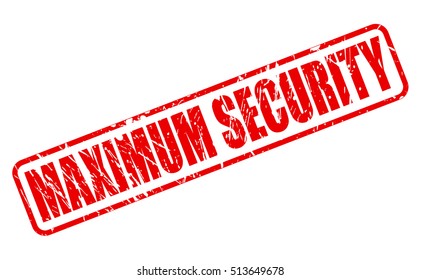 MAXIMUM SECURITY red stamp text on white