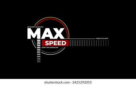 Maximum speed, abstract typography modern design slogan. Vector illustration graphics for print t shirt, apparels, background, poster, banner, postcard and or social media content.