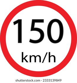 Maximum Speed limit sign 150 km h. Isolated road sign icon on white background.