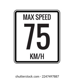Maximum Speed limit sign 75 kmh sign icon on white background vector illustration.
