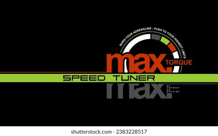Maximum, speed tuner, abstract typography motivational quotes modern design slogan. Vector illustration graphics for print t shirt, apparel, background, poster, banner, postcard and or social media 