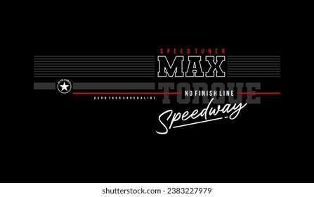 Maximum, speedway, abstract typography motivational quotes modern design slogan. Vector illustration graphics for print t shirt, apparel, background, poster, banner, postcard and or social media 