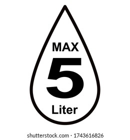 Maximum Volume Limit Up To 5 Liter . Isolated Vector Illustration.