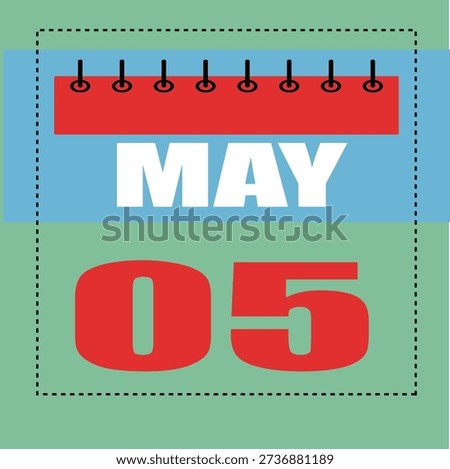 May 05 calendar icon for daily schedule and event planning, flat style date illustration for international days and reminders, vector illustration.
