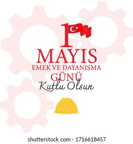May 1 is the day of labor and solidarity. Vector design. Turkish; 1 Mayis emek ve dayanısma gunu.