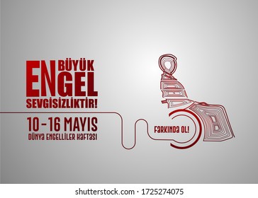 May 10-16 is the world awareness week. The biggest obstacle is lovelessness. (Turkey) Translation from Turkish: May 10-16 is the world awareness week. The biggest obstacle is lovelessness. Be aware.