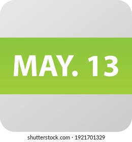 Icono de fecha 13 de mayo, ilustración vectorial de un solo día estilo plano moderno. Elemento Calendar para diseño web, planificación, organizador. 
