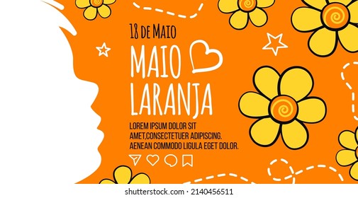 May 18 is National Day Against Abuse and Exploitation of Children in Brazil. Banner for Maio laranja with child silhouette and flowers 