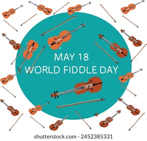 May 18 is WORLD FIDDLE DAY Vector illustration. 
Good for banner, poster, greeting card, party card, invitation, template, advertising, campaign, and social media. 
