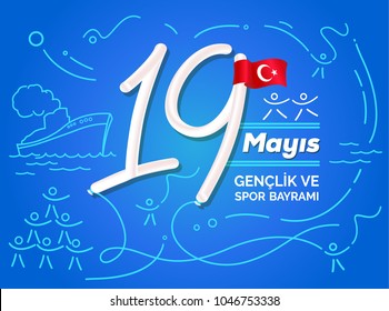 May 19 Commemoration of Atatürk, Youth and Sports Day in Turkey May 19 Commemoration of Atatürk, Youth and Sports Day in Turkey