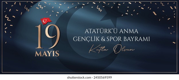 19. Mai Glückliches Gedenken an Atatürk, Jugend- und Sporttag (türkische Übersetzung: 19 Mayıs Atatürkü anma gençlik ve spor bayramı kutlu olsun ) 