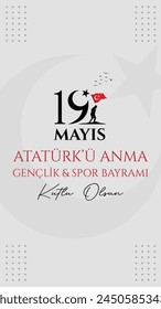 19 de mayo Feliz conmemoración de Atatürk, Día de la Juventud y el Deporte (traducción al turco: 19 Mayıs Atatürkü anma gençlik ve spor bayramı kutlu olsun ) 