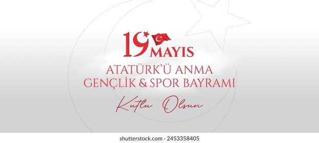 19. Mai Glückliches Gedenken an Atatürk, Jugend- und Sporttag (türkische Übersetzung: 19 Mayıs Atatürkü anma gençlik ve spor bayramı kutlu olsun ) 