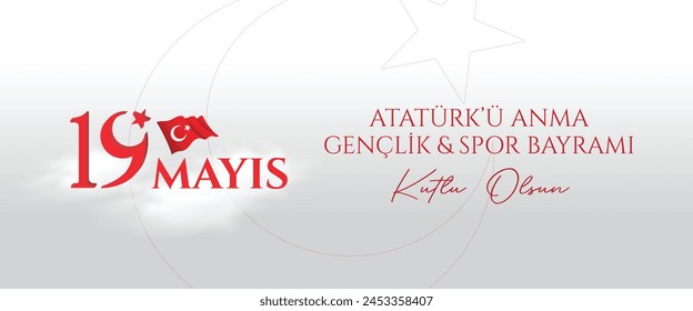 19. Mai Glückliches Gedenken an Atatürk, Jugend- und Sporttag (türkische Übersetzung: 19 Mayıs Atatürkü anma gençlik ve spor bayramı kutlu olsun ) 