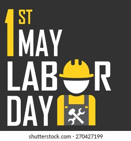 May 1st Labor (labour) day illustration conceptual construction. EPS10