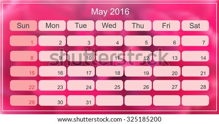 May 2016. Planning calendar for may 2016. Vector illustration.