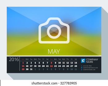 May 2016. Vector Stationery Design. Print Template. Desk Calendar for 2016 Year. Place for Photo, Logo and Contact Information. Week Starts Sunday