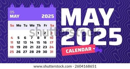 May 2025 calendar. Calendar template. 2025 Week start sunday. Design template. Vector illustration. Date of monthly calendar may 2025. Weekend at sunday and saturday