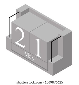 May 21st date on a single day calendar. Gray wood block calendar present date 21 and month May isolated on white background. Holiday. Season. Vector isometric illustration