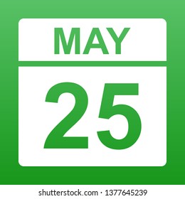 May 25. White calendar on a colored background. Day on the calendar. Green background with gradient. Simple vector illustration.