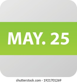 May 25th date icon, single day vector illustration modern flat style. Calendar element for web design, schedule, planner, organizer. 
