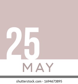 May 25th Minimal Calendar Neutral Color. Vector illustration