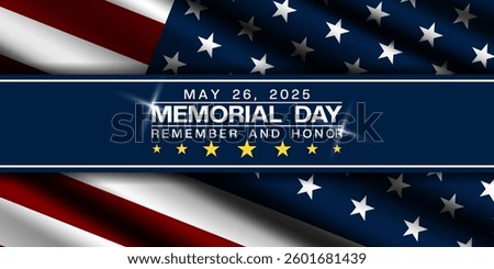 May 26, 2025 is Memorial Day. American flag,  star and light. Great for posters, banners, social media and more. Dark blue background.
