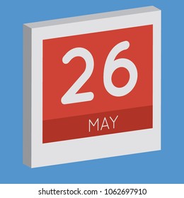 May 26, isolated 3D calendar. Illustration on blue background with day and month. Date and time for an appointment.