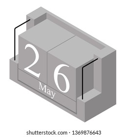 May 26th date on a single day calendar. Gray wood block calendar present date 26 and month May isolated on white background. Holiday. Season. Vector isometric illustration