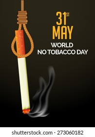 May 31st World No Tobacco Day poster. No smoking sign in cigarette letters and hanging cigarette.