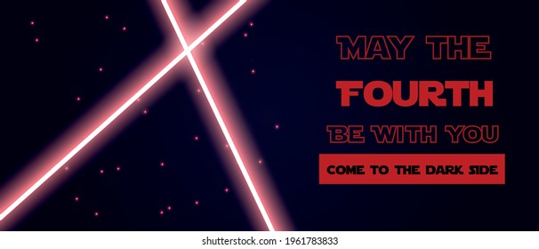 May The 4th Be With You. Come to the dark side. Vector illustration with glowing swords and stars.